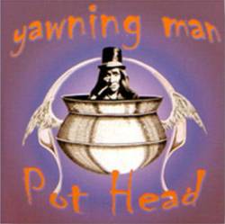 Yawning Man : Pot Head